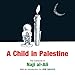 A Child in Palestine: The Cartoons of Naji al-Ali