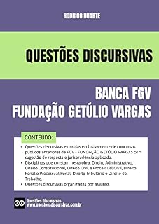 Provas Discursivas da FGV - Comentadas e Respondidas - Concursos Públicos - 2022 - Questões Discursivas: As questões discursivas desta obra acompanham sugestão de resposta.