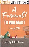 A Farewell to Walmart (Kindle Single)