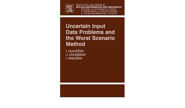 Uncertain Input Data Problems And The Worst Scenario Method - 