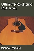 Ultimate Rock and Roll Trivia Ultimate Rock and Roll Trivia