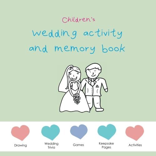 Children's Wedding Activity and Memory Book: Drawing, Wedding Trivia, Games, Keepsake Pages, Activities