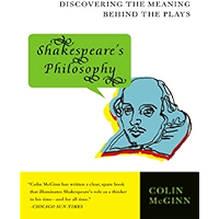 Shakespeare's Philosophy: Discovering the Meaning Behind the Plays book cover