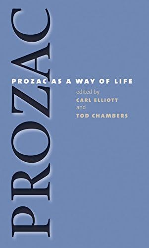 Prozac as a Way of Life (Studies in Social Medicine)