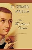 St. Gerard Majella: The Mothers' Saint