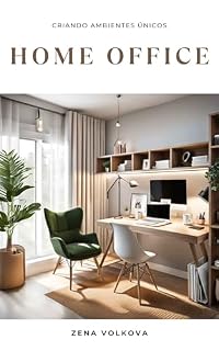 Livro Criando ambientes únicos: Home Office (2ª ed.)
