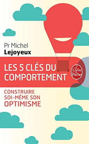 Les 5 clés du comportement: construire soi-même son optimisme