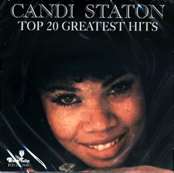 Candi Staton Young Hearts Run Free Meaning Candi Staton Top 20 Greatest Hits Amazon Com Music