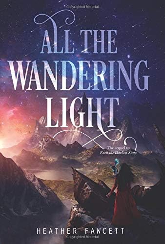 All the Wandering Light (Even the Darkest Stars)