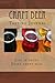 Craft Beer Tasting Journal by Lisa L Colburn, Robby M Larson