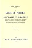 Image de Le Guide Du Pelerin De Saint-Jacques De Compostelle (Textes Philosophiques Du Moyen-Age) (French and Latin Edition)