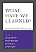 What Have We Learned? (MIT Press)