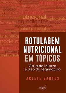 Livro Rotulagem Nutricional em tópicos: Guia de leitura e uso da legislação