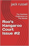 Roo’s Kangaroo Court Issue #2: The Stankiest
