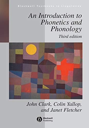 The Sounds of Language: An Introduction to Phonetics and Phonology