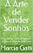 Livro A Arte de Vender Sonhos: A Jornada da Corretora Iniciante ao Topo no Mercado Imobiliário