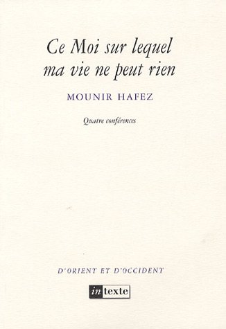 Ce moi sur lequel ma vie ne peut rien