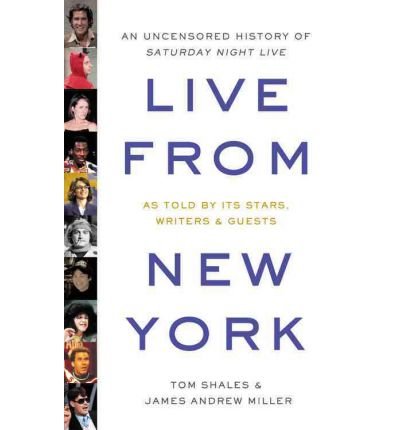 Live from New York: An Uncensored History of Saturday Night Live