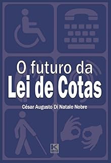 Livro O futuro da Lei de Cotas: próximos passos para a efetiva inclusão social dos portadores de deficiência