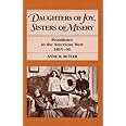 Daughters of Joy, Sisters of Misery: Prostitutes in the American West, 1865-90