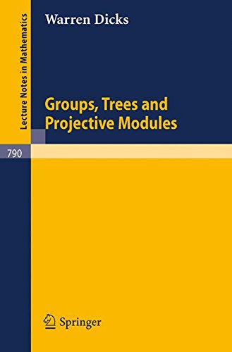Groups, Trees and Projective Modules (Lecture Notes in Mathematics, Vol. 790)