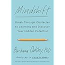 Mindshift: Break Through Obstacles to Learning and Discover Your Hidden Potential