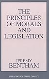The Principles of Morals and Legislation (Great Books in Philosophy)