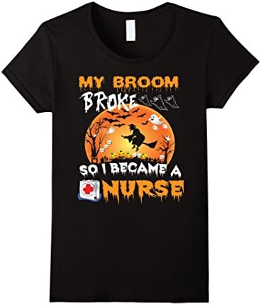 Womens My Broom Broke So I became A Nurse Halloween Shirt Medium Black