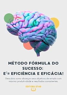 Livro Método Fórmula do Sucesso E²: Descubra como alcançar seus objetivos de estudo com máxima produtividade e resultados consistentes