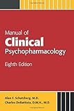 Manual of Clinical Psychopharmacology (Schatzberg, Manual of Clinical Psychopharmacology)
