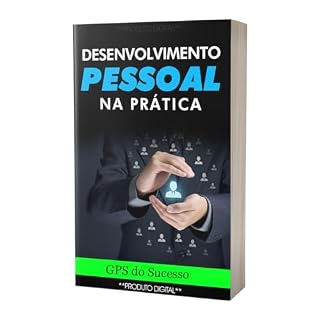 Livro Desenvolvimento pessoal na pratica (GPS do Sucesso - O Caminho para o seu Sucesso no Mundo dos Negócios)