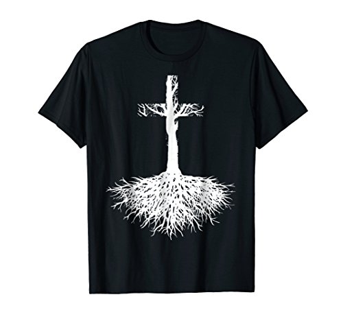 God is Love, Mercy, and Grace DesignsChristian Shirt - Root your Faith in Jesus Christ T-Shirt