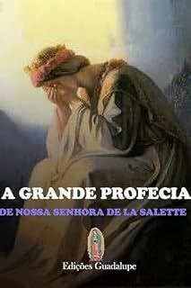 Livro As Grandes Profecias de Nossa Senhora de La Salette