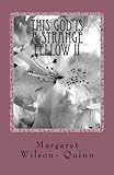 This God Is A Strange Fellow II by Margaret Wilson Quinn