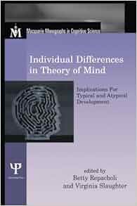Individual Differences In Theory Of Mind Implications For