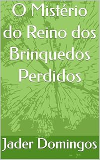 Livro O Mistério do Reino dos Brinquedos Perdidos