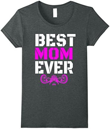 Womens Storecastle: Best Mom Ever Cute Mother's Gift T-Shirt XL Dark Heather
