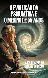 Livro A Evolução da Psiquiatria é o Menino de 56 Anos