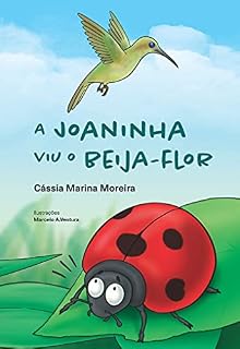 Livro A Joaninha Viu o Beija-Flor