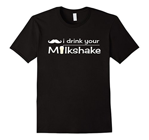 Mens I Drink Your Milkshake T-Shirt Large Black