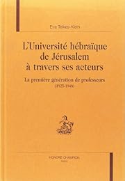 L' université hébraïque de Jérusalem à travers ses acteurs