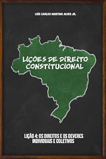 Livro Lições de Direito Constitucional: Lição 4: os direitos e os deveres individuais e coletivos