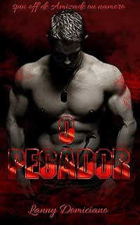 Livro O Pegador (conto): SPIN OFF de Amizade ou Namoro
