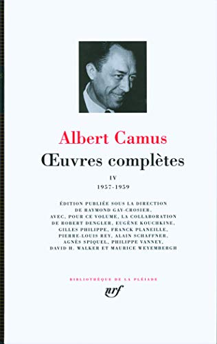 Oeuvres completes tome IV [Bibliotheque de la Pleiade] (French Edition) by Albert Camus