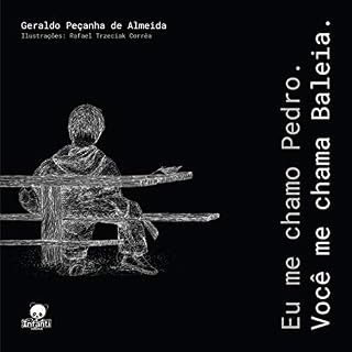 Livro Eu Me Chamo Pedro. Você Me Chama Baleia.