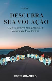 Livro Descubra Sua Vocação: O Guia Definitivo para encontrar a carreira dos seus sonhos
