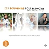 Des souvenirs pour mémoire : 72 personnalités livrent un souvenir marquant de leur existence by 