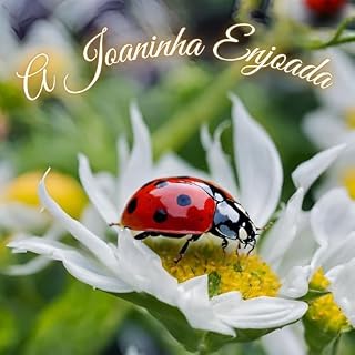 Livro A Joaninha Enjoada (Jardim das Emoções)