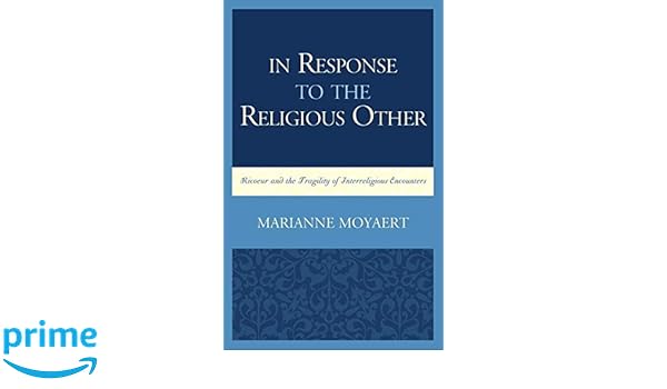 Amazoncom In Response To The Religious Other Ricoeur And - 