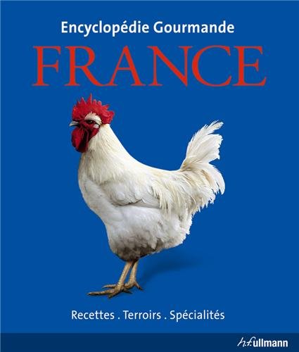 Encyclopédie Gourmande France - Recettes, Terroirs, Spécialités by (Paperback)